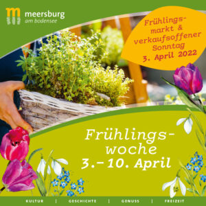 Meersburg,
Frühlingswoche 2022